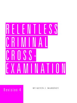 cover image of Relentless Criminal Cross-Examination